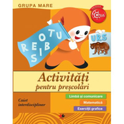 Activitati pentru prescolari. Caiet interdisciplinar. Grupa mare