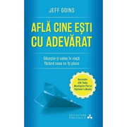 Afla cine esti cu adevarat - Jeff Goins