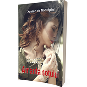 Amanta sotului - Xavier de Montepin