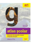 Atlas scolar. Elemente de geografie umana. Geografia Europei. Clasa a VI-a - Marian Ene, Ionut Popa