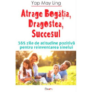 Atrage Bogatia, Dragostea, Bucuria-365 zile - Yap May