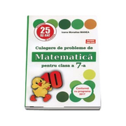 Culegere de probleme de matematica, PUISORUL, pentru clasa a VII-a - Ioana Monalisa Manea