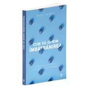 Cum sa oprim imbatranirea - Jean Carper