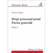 Drept procesual penal. Partea generala. Editia 2 - Flaviu Ciopec