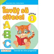 Invat sa citesc! (B) Exercitii de citire progresiva. Clasa I - Cristina Martin, Elena Delia Chira