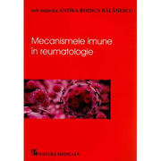 Mecanismele imune in reumatolgie - Andra-Rodica Balanescu