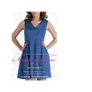 Micutele mincinoase. Volumul 4. Incredibil - Sara Shepard