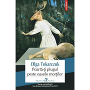 Poarta-ti plugul peste oasele mortilor - Olga Tokarczuk