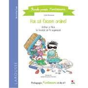 Primele povesti Montessori. Hai sa facem ordine! - Lydie Barusseau