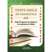 Teste grila de Gramatica limbii romane si a limbii Engleza dupa programa de admitere in Academia de Politie