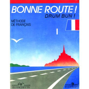 Bonne route! Drum bun! Limba franceza, volumul 1. Methode de francais - P. Gilbert, P. Greffet