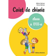 Caiet de chimie pentru clasa a VIII-a - Mihai Gartan, Silvia Gartan