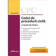 Codul de procedura civila si taxele de timbru. Editie actualizata la 3 ianuarie 2019 - Cuprinde modificarile aduse prin Legea nr. 310-2018 (M. Of. nr. 1074 din 14 decembrie 2018)