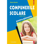 Compunerile scolare. Editia a VIII-a, revazuta si adaugita - Elena Sandu