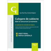 Culegere de subiecte date la concursuri si examene. 3 Drept penal. Partea generala - Ioan-Paul Chis