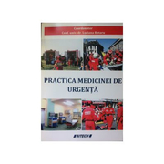 Practica medicinei de urgenta - Coordonator Profesor Universitar Dr. Rotaru Luciana