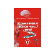 Dictionar ilustrat de biologie animala si umana - Elena Comanescu, Claudia Manuela Negut