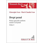 Drept penal. Partea speciala conform noului Cod penal. Editia a 4-a - Gheorghe Ivan, Mari-Claudia Ivan
