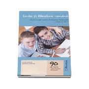 Limba si literatura romana. Ghid complet pentru Evaluarea Nationala, clasa a VIII-a - 90 de teste, notiuni teoretice, fise de lucru - Alina Curcan
