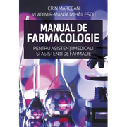 Manual de farmacologie pentru asistenti medicali si asistenti de farmacie - Crin Marcean si Vladimir-Manta Mihailescu