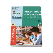 Matematica, bacalaureat M1. Teste - Rodica Manolescu, Paula Nica, Elvira Popescu, Iuliana Stoica