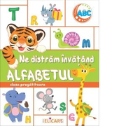 Ne distram invatand ALFABETUL, clasa pregatitoare