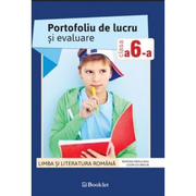 Portofoliu de lucru si evaluare pentru clasa a 6-a. Limba si literatura romana - Ramona Raducanu