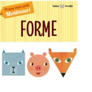 Prima mea carte Montessori. Forme - Iuliana Ionescu