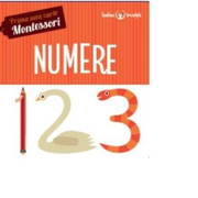 Prima mea carte Montessori. Numere - Iuliana Ionescu