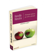 Primeste iubirea pe care o doresti - Ghid pentru cupluri - a XX-a editie aniversara, revizuita si actualizata - Harville Hendrix