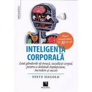Inteligenta corporala. Planul transformarii in 30 de zile - Steve Sisgold