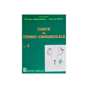 Caiete de tehnici chirurgicale. Volumul 4 - Nicolae Angelescu