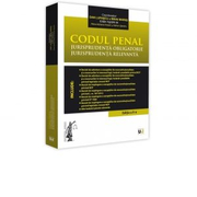 Codul penal. Jurisprudenta obligatorie. Jurisprudenta relevanta. Editia a II-a - Dan Lupascu, Mihai Mares