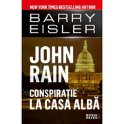 John Rain. Conspiratie la Casa Alba - Barry Eisler