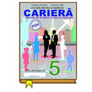 Lectura pentru ghidare in cariera 5 - Viorica Oleinic, Natalia Griu
