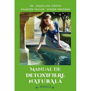 Manual de detoxifiere naturala, vol. 2 - Jaqueline Krohn, Frances Taylor, Jinger Prosser