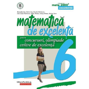 Matematica de excelenta pentru concursuri, olimpiade si centre de excelenta. Clasa a VI-a