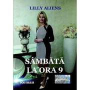 Sambata la ora 9. Roman - Lilly Aliens