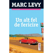 Un alt fel de fericire - Marc Levy. Traducere de Aliza Peltier