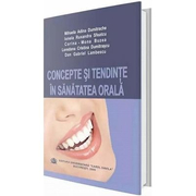Concepte si tendinte in sanatatea orala - Mihaela Adina Dumitrache