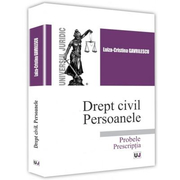 Drept civil. Persoanele. Probele. Prescriptia - Luiza-Cristina Gavrilescu