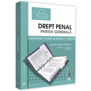Drept penal. Partea generala. Caiet de seminar. Editia IV - Laura Maria Stanila