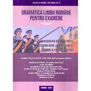 Gramatica limbii romane pentru examene. Volumul I. Notiuni teoretice, exercitii aplicative, grile comentate. Editia 2020 revizuita si adaugita - Alexandru Petricica