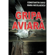 Gripa aviara - Constantin Savu, Mara Nicolescu