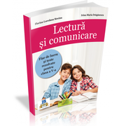 Lectura si comunicare. Fise de lucru si teste rezolvate pentru clasa a V-a - Florina-Loredana Streinu, Irina-Maria Draganescu