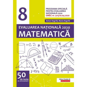 Matematica. Evaluarea Nationala 2020. Clasa a 8-a. 50 de teste de antrenament - Anton Negrila, Maria Negrila
