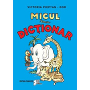 Micul meu dictionar - Victoria Pieptan Dor