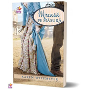 Mireasa pe masura - Karen Witemeyer