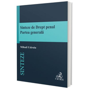 Sinteze de drept penal. Partea generala - Mihail Udroiu