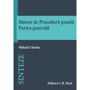 Sinteze de procedura penala. Partea generala - Mihail Udroiu